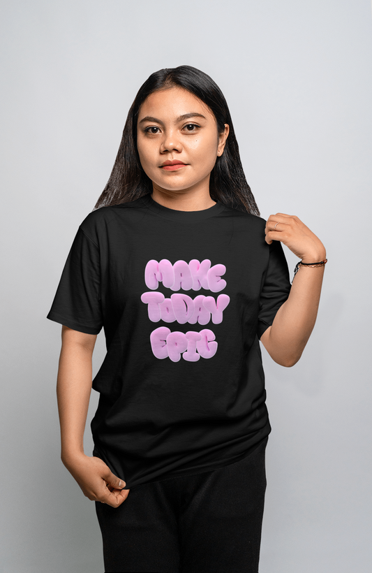 VEnhance WOMEN'S T-SHIRT Make Today Epic T-Shirt