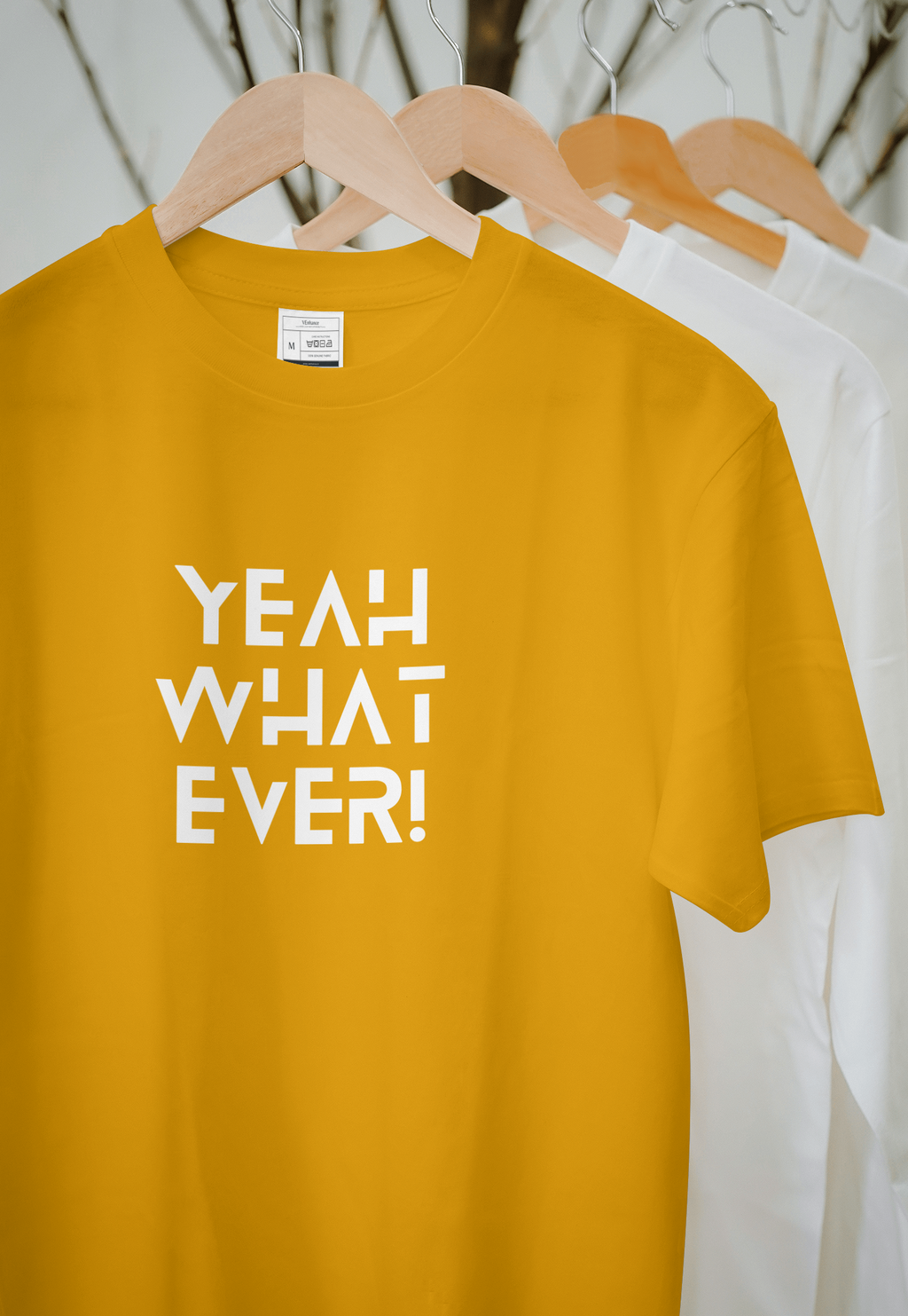 VEnhance Yeah What Ever Slogan T-Shirt